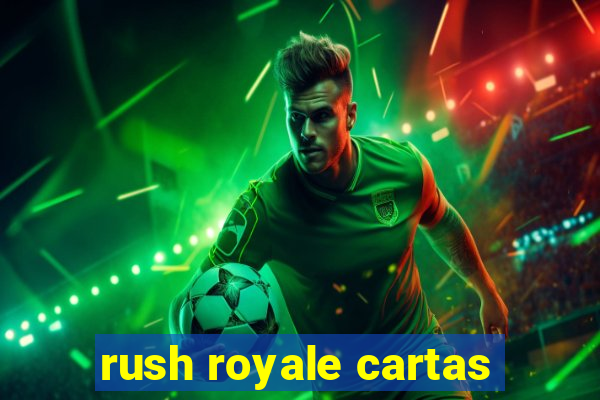 rush royale cartas